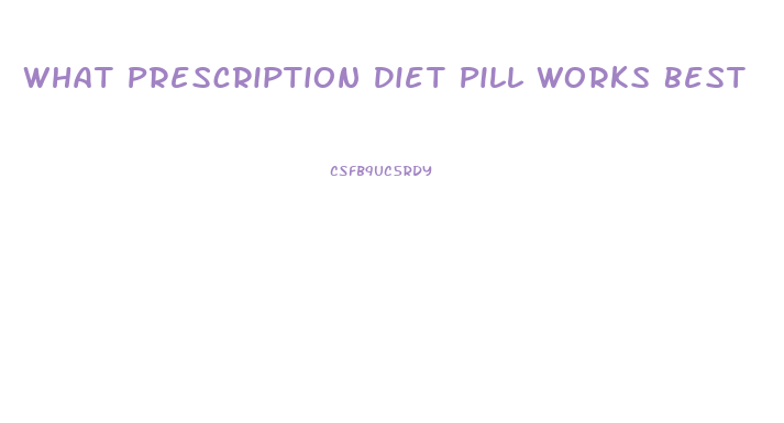 What Prescription Diet Pill Works Best