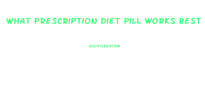 What Prescription Diet Pill Works Best