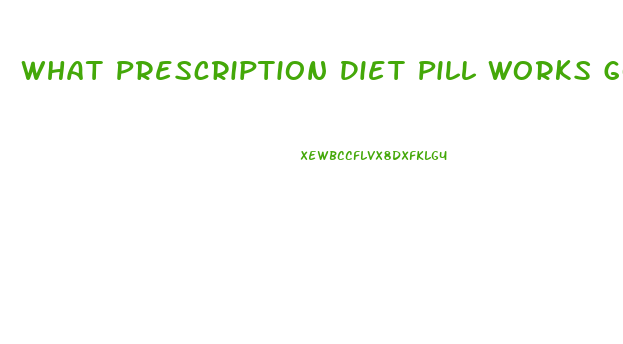 What Prescription Diet Pill Works Good With Diabetics For Chronic Fatigue And Appetite Control