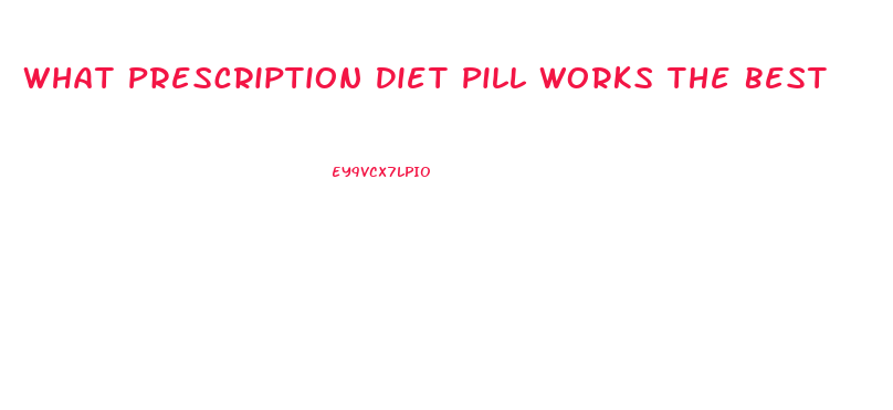 What Prescription Diet Pill Works The Best