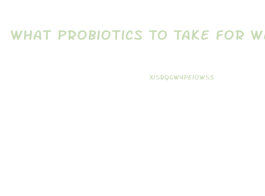 What Probiotics To Take For Weight Loss