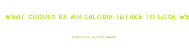 What Should Be My Calorie Intake To Lose Weight