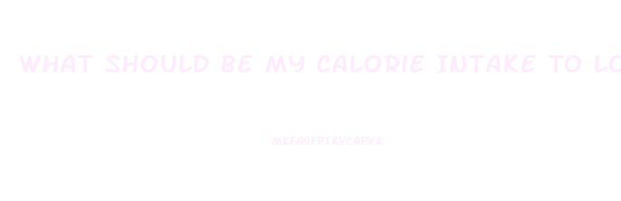 What Should Be My Calorie Intake To Lose Weight