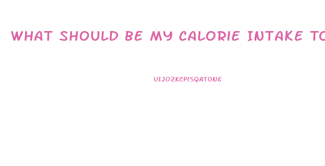 What Should Be My Calorie Intake To Lose Weight