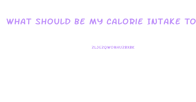 What Should Be My Calorie Intake To Lose Weight