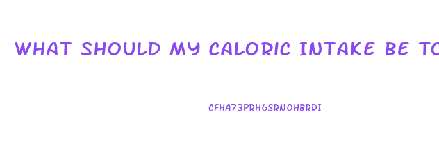 What Should My Caloric Intake Be To Lose Weight