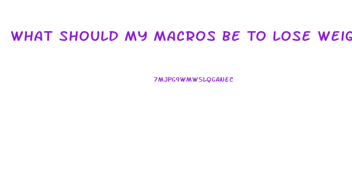 What Should My Macros Be To Lose Weight