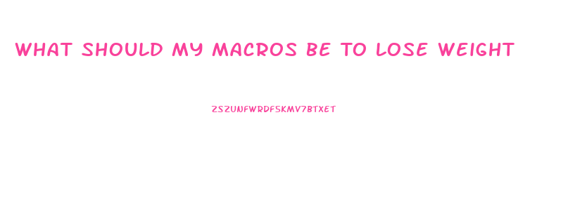 What Should My Macros Be To Lose Weight