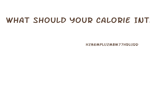 What Should Your Calorie Intake Be To Lose Weight