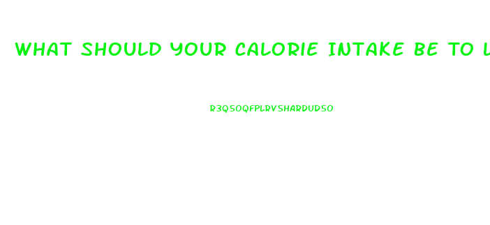 What Should Your Calorie Intake Be To Lose Weight