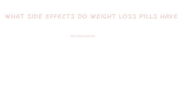 What Side Effects Do Weight Loss Pills Have