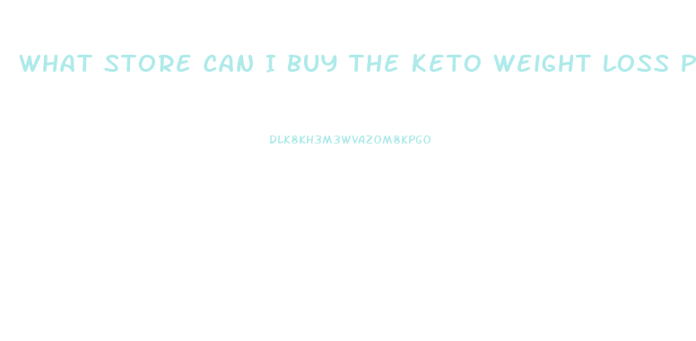 What Store Can I Buy The Keto Weight Loss Pills