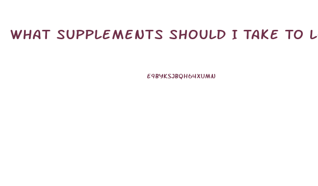 What Supplements Should I Take To Lose Weight