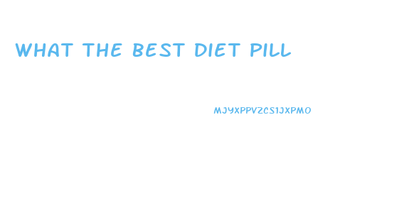 What The Best Diet Pill