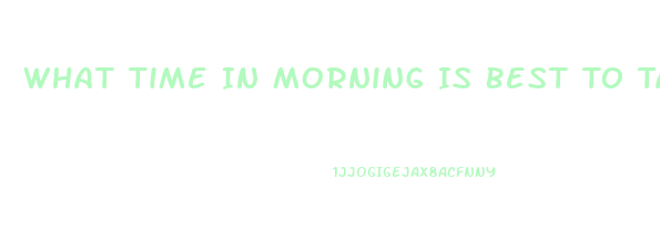 What Time In Morning Is Best To Take The Diet Pill Adipex