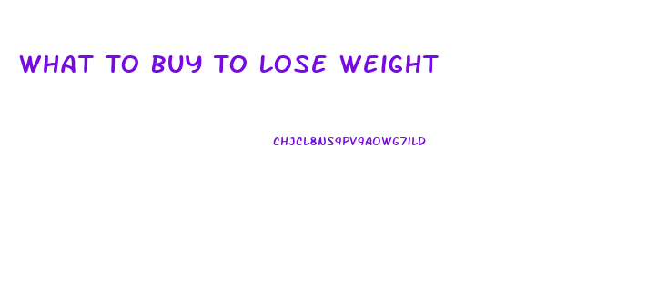 What To Buy To Lose Weight