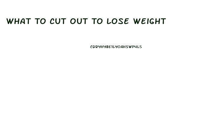 What To Cut Out To Lose Weight