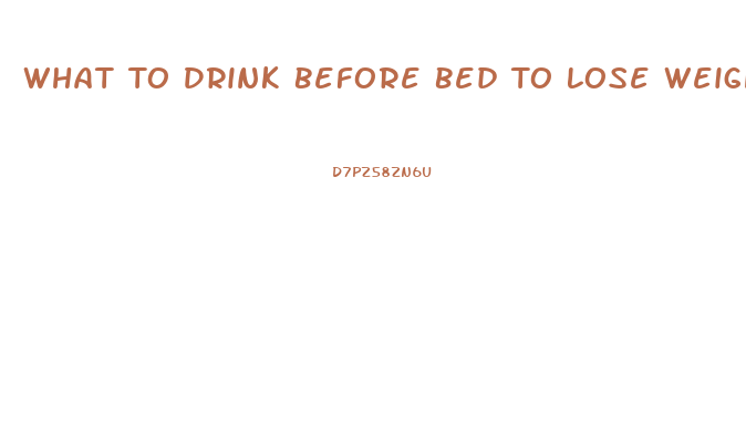 What To Drink Before Bed To Lose Weight