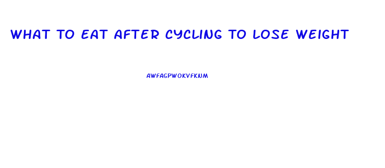 What To Eat After Cycling To Lose Weight