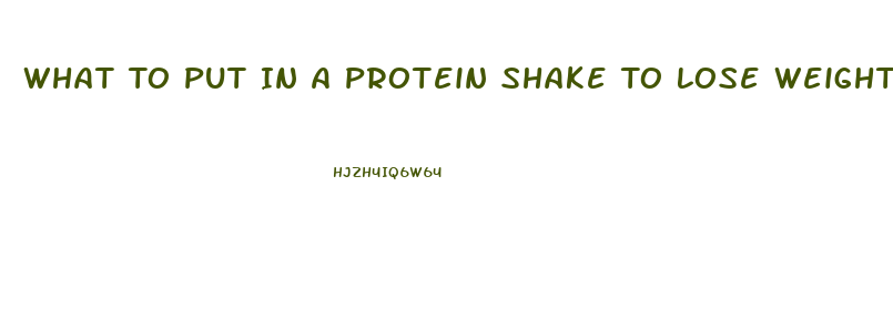 What To Put In A Protein Shake To Lose Weight