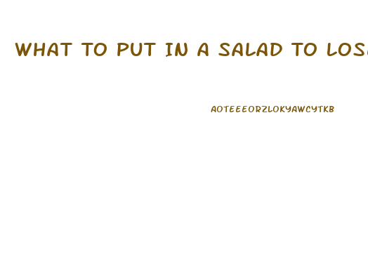 What To Put In A Salad To Lose Weight