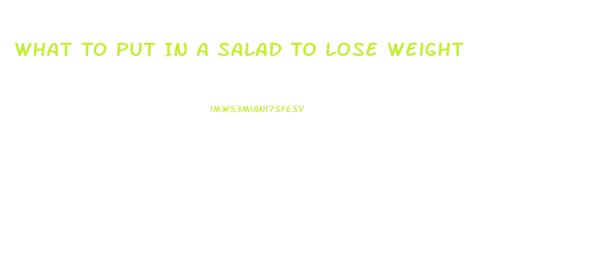 What To Put In A Salad To Lose Weight