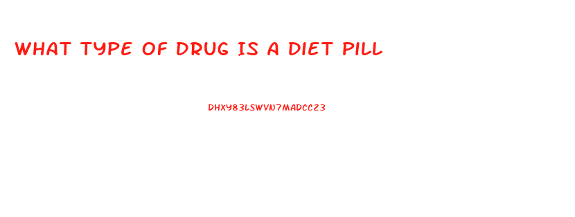 What Type Of Drug Is A Diet Pill