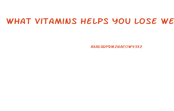 What Vitamins Helps You Lose Weight