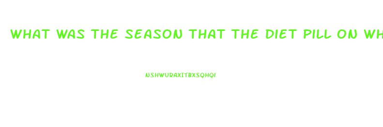 What Was The Season That The Diet Pill On What Shark Tank Episode