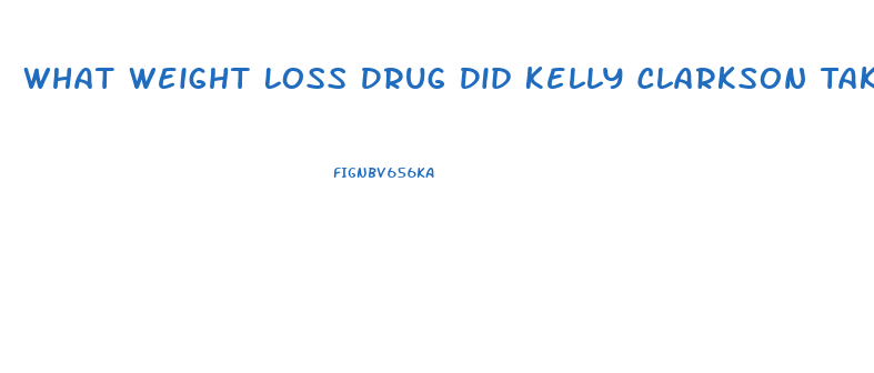What Weight Loss Drug Did Kelly Clarkson Take