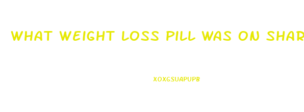 What Weight Loss Pill Was On Shark Tank