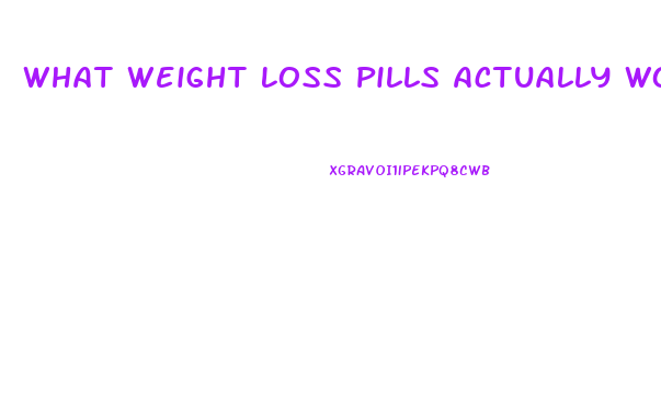 What Weight Loss Pills Actually Work Fast