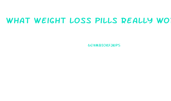 What Weight Loss Pills Really Work Yahoo
