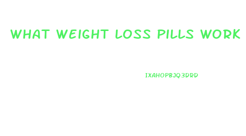 What Weight Loss Pills Work From Walmart