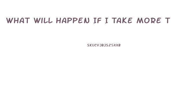 What Will Happen If I Take More Than One Kind Of Diet Pill At Once