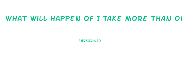 What Will Happen Of I Take More Than One Lind Of Diet Pill At Once