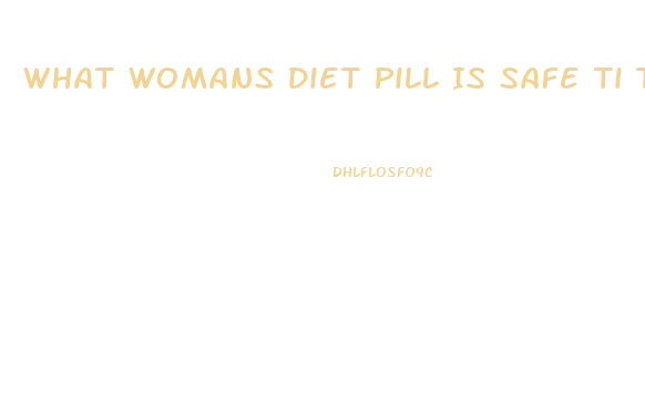 What Womans Diet Pill Is Safe Ti Take With Doxycycline Hyclate