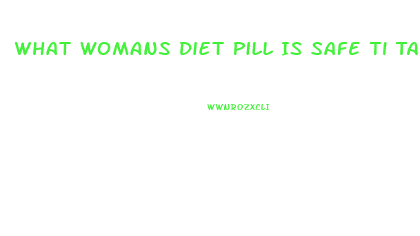 What Womans Diet Pill Is Safe Ti Take With Doxycycline Hyclate