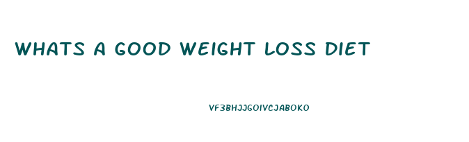 Whats A Good Weight Loss Diet