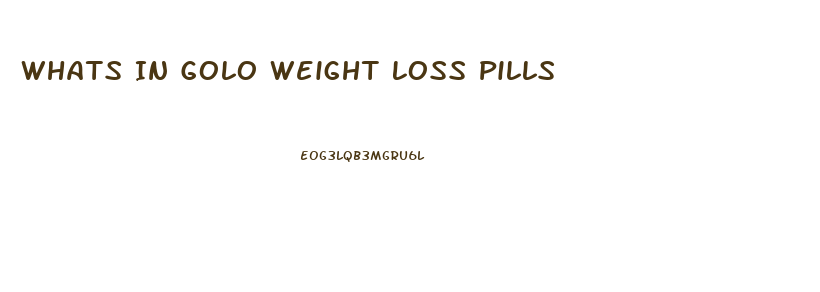 Whats In Golo Weight Loss Pills