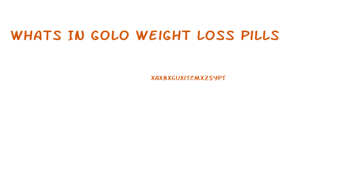 Whats In Golo Weight Loss Pills