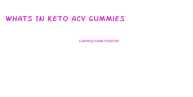 Whats In Keto Acv Gummies