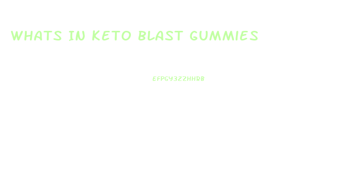 Whats In Keto Blast Gummies