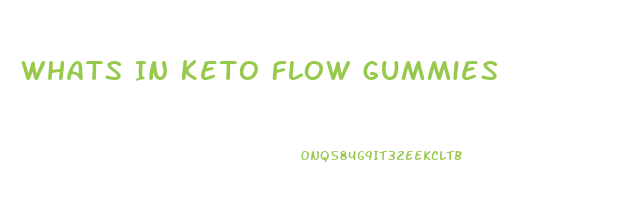 Whats In Keto Flow Gummies