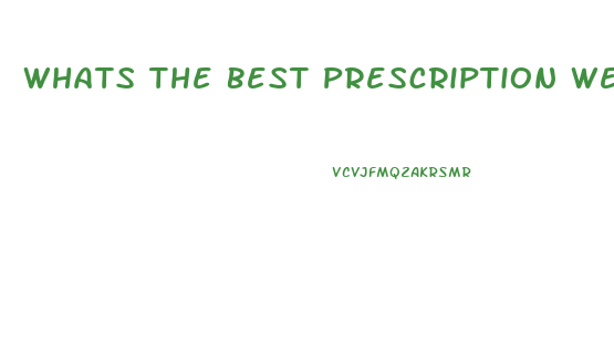 Whats The Best Prescription Weight Loss Pill