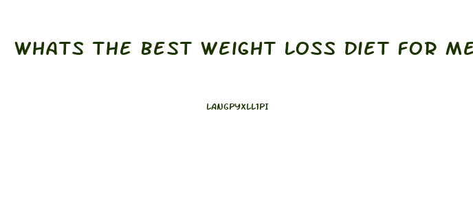 Whats The Best Weight Loss Diet For Me