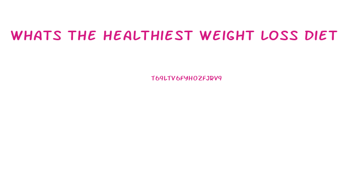Whats The Healthiest Weight Loss Diet