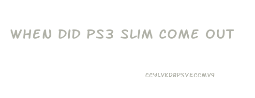 When Did Ps3 Slim Come Out