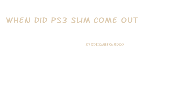 When Did Ps3 Slim Come Out