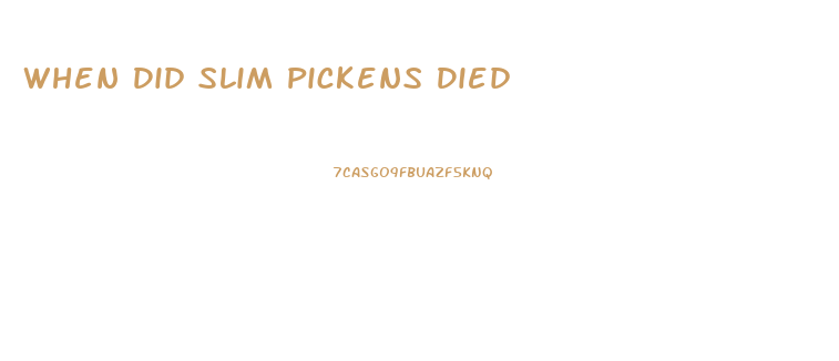 When Did Slim Pickens Died